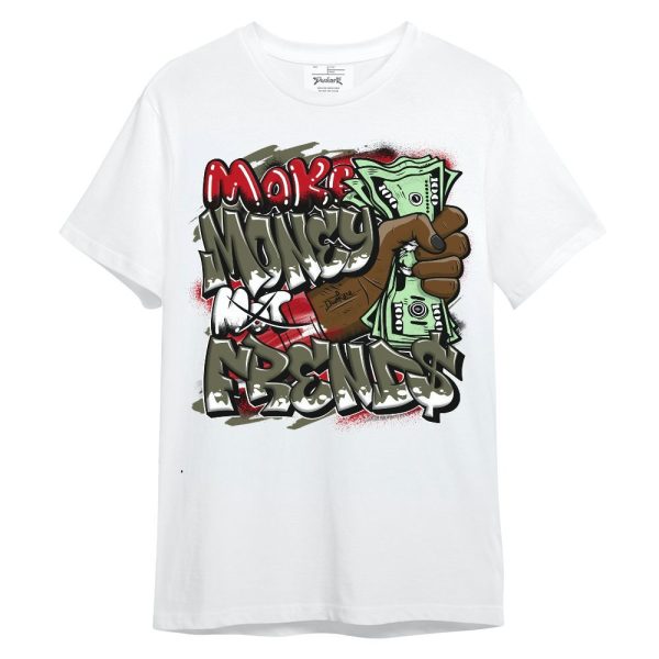 Low OG Medium Olive 1s Shirt, Make Money Not Friend Sprays Unisex Shirt Matching Jordan Shirt Jezsport.com