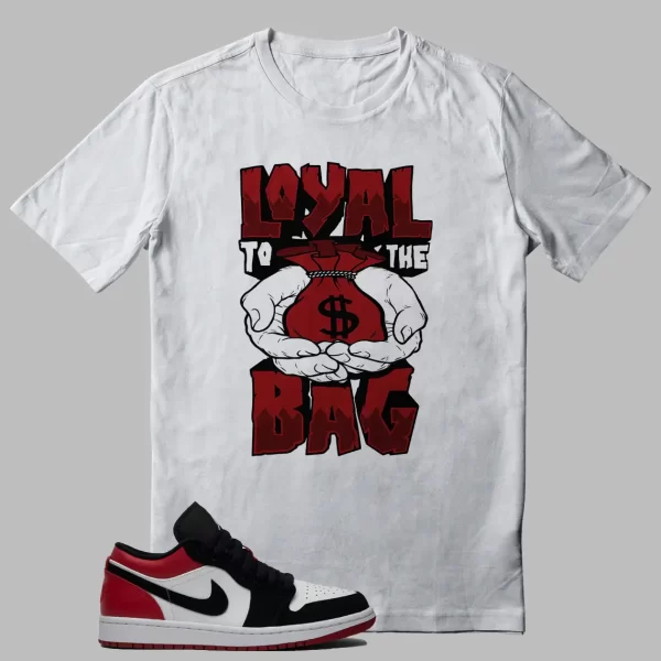 Black Toe Jordan 1 Shirt – Loyal To The Bag Bag Graphic Jezsport.com