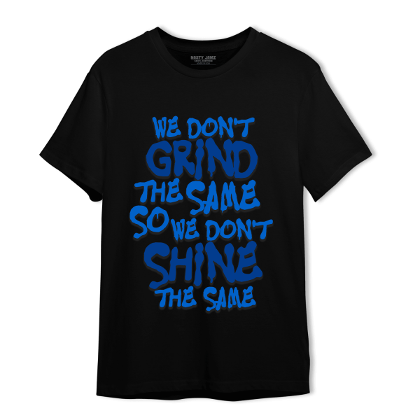 Royal Reimagined 1s T Shirt Match Dont Shine The Same Jezsport.com