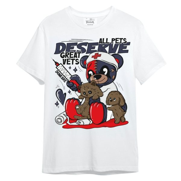 Low OG Howard Bison 1s Shirt - All Pets Deserve Great Vets Bear Shirt Unisex Oufit Unisex Shirt Matching Jordan Shirt Jezsport.com