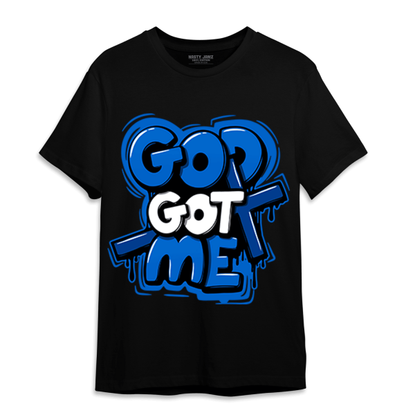 Royal Reimagined 1s T Shirt Match God Got Me Jezsport.com