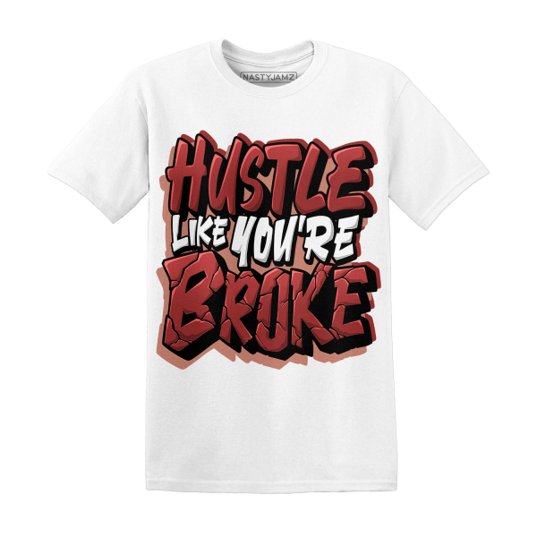 Dune Red 13s T Shirt Match Hustle Like Broke Jezsport.com