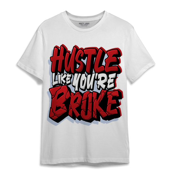 Cherry 11s T Shirt Match Hustle Like Broke Jezsport.com