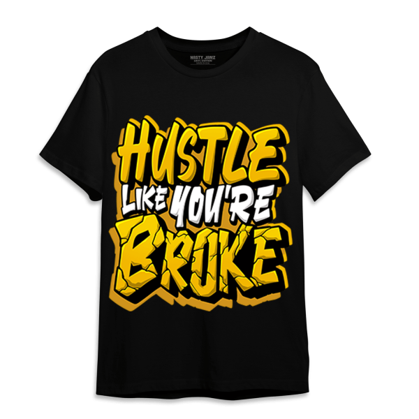 Yellow Ochre 1s T Shirt Match Hustle Like Broke Jezsport.com