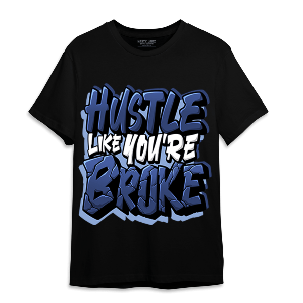 Midnight Navy 5s T Shirt Match Hustle Like Broke Jezsport.com