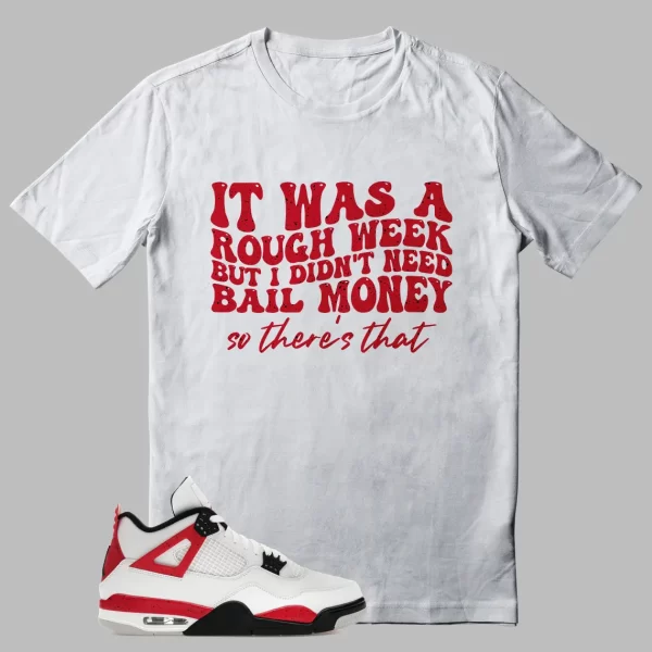 J4 Red Cement Outfit Shirt Funny Rough Week Graphic Jezsport.com