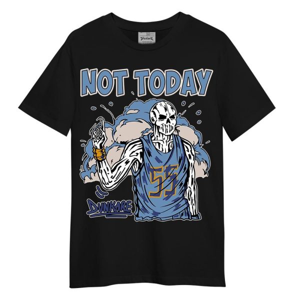 High OG First In Flight 1s Shirt - Not Today Skeleton Shirt Unisex Matching Jordan Shirt Jezsport.com