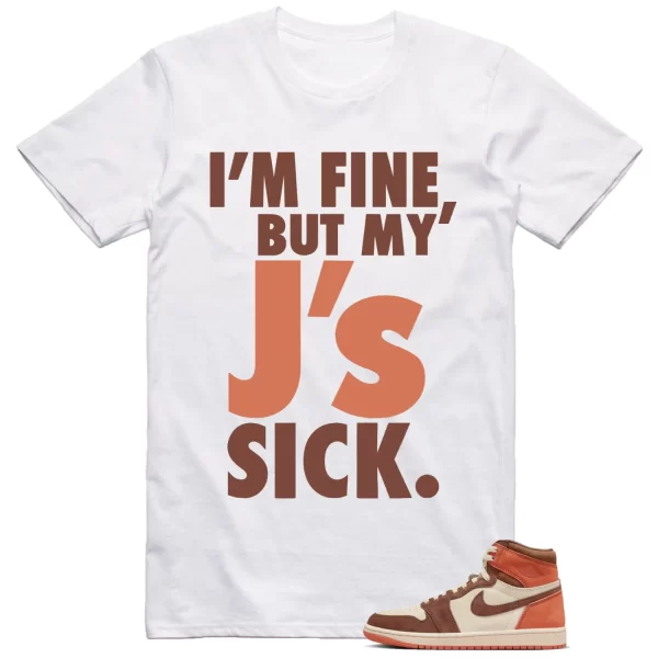 Jordan 1 Dusted Clay Shirt Sick Js Graphic Jezsport.com