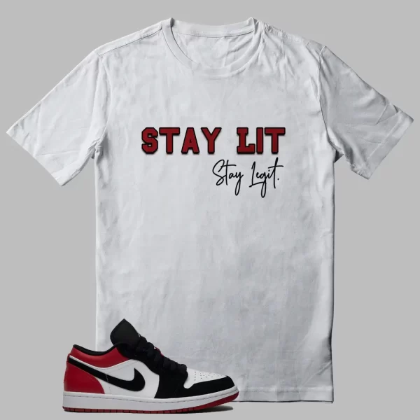 Jordan 1 Low Black Toe Stay Lit Shirt – Stay Lit Stay Legit Graphic Jezsport.com