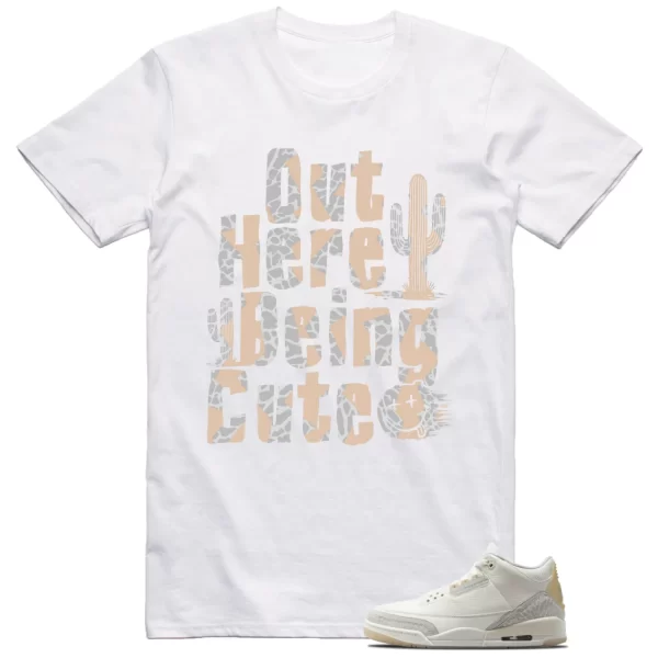 Jordan 3 Craft Ivory Shirt Being Cute Graphic Jezsport.com