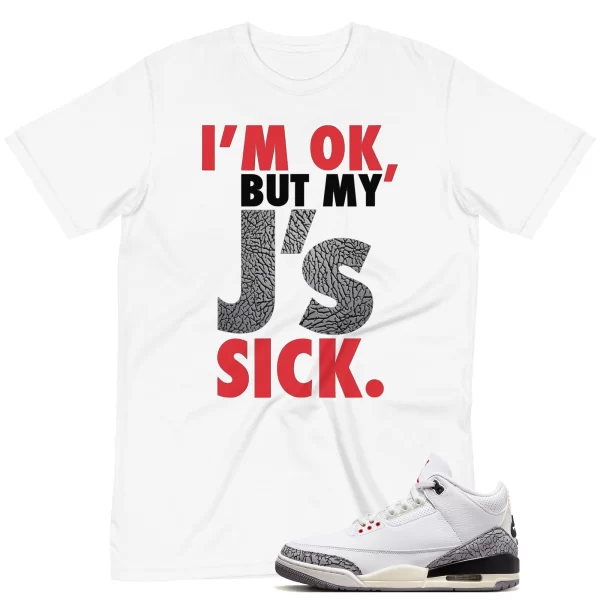 Jordan 3 White Cement Reimagined Shirt Sick Kicks Jezsport.com