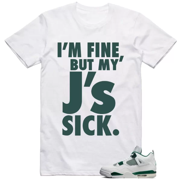 Jordan 4 Oxidized Green Shirt Sick Js Graphic Jezsport.com