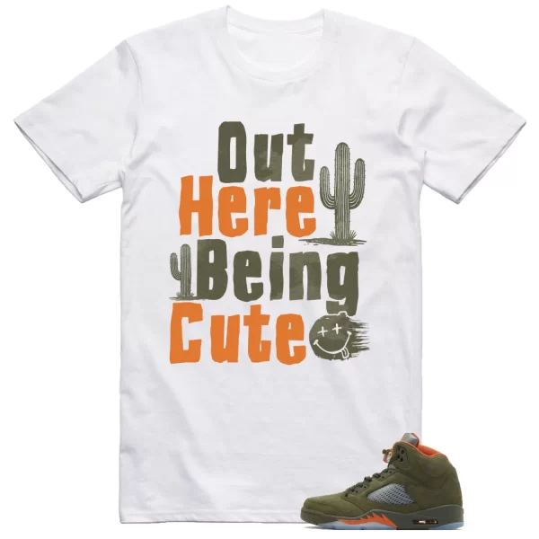 Jordan 5 Olive Shirt Being Cute Graphic Jezsport.com