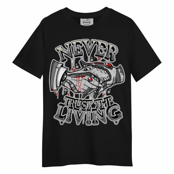 Cement Grey 3s Shirt - Never Trusting Living Halloween Graphic Unisex Shirt Matching Jordan Shirt Jezsport.com