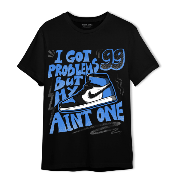 University Blue Toe 1s T Shirt Match Kicks Aint My Problems Jezsport.com