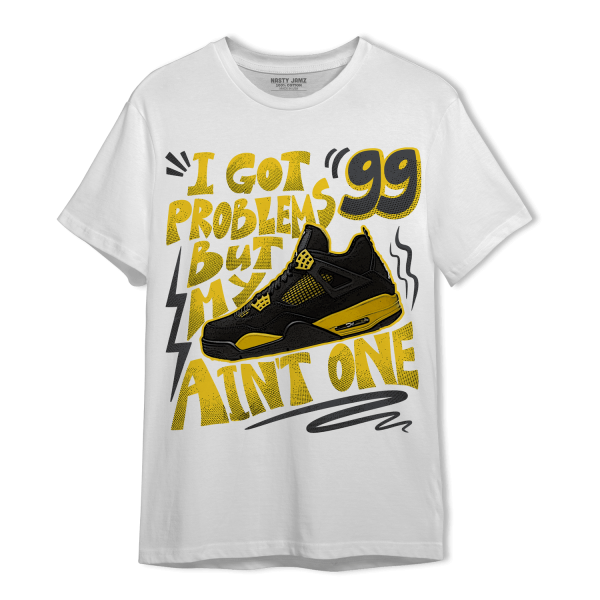 Thunder 4s T Shirt Match Kicks Aint My Problems Jezsport.com