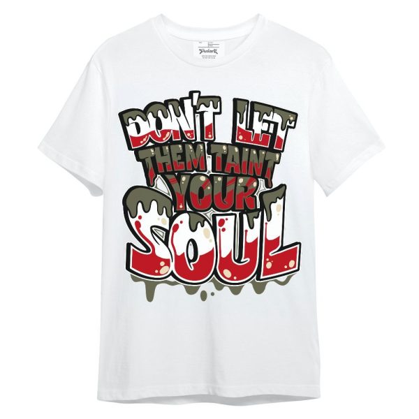 Low OG Medium Olive 1s Shirt - Never Taint Your Soul Shirt Unisex Oufit Unisex Shirt Matching Jordan Shirt Jezsport.com