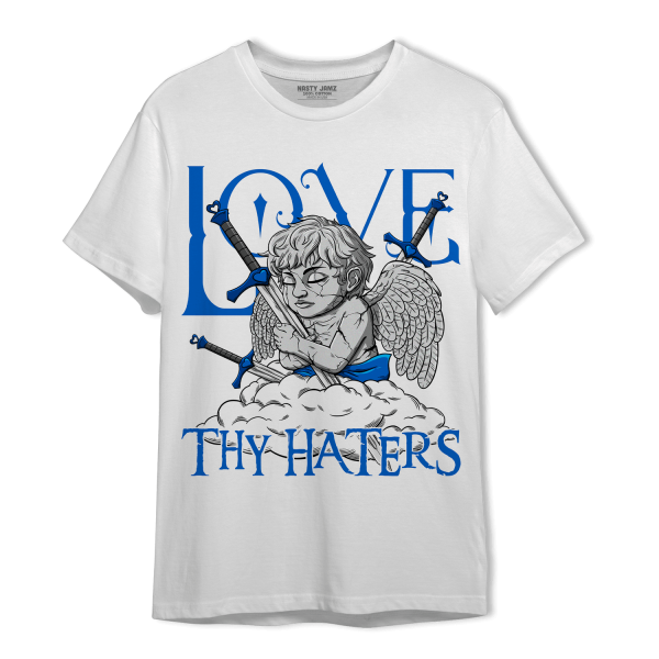 Royal Reimagined 1s T Shirt Match Love Thy Haters Angel Jezsport.com