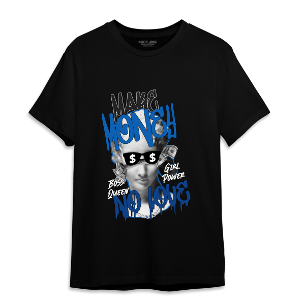 Royal Reimagined 1s T Shirt Match Make Money No Love Jezsport.com