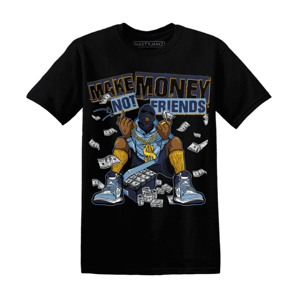 First In Flight 1s T Shirt Match Make Money Not Friends Jezsport.com