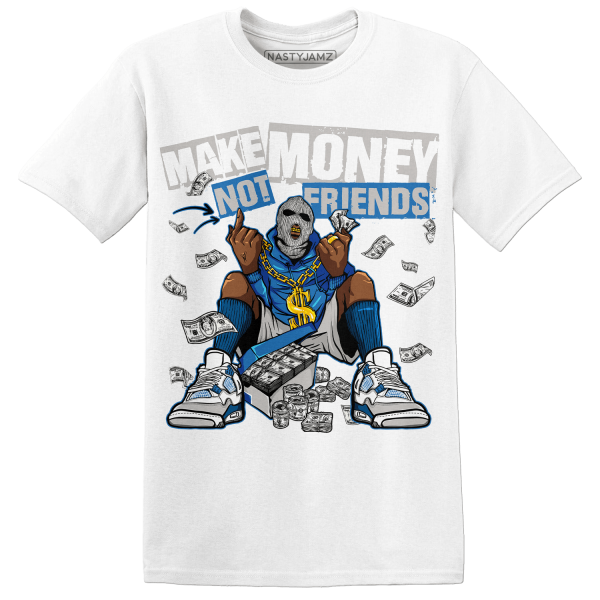 Industrial Blue 4s T Shirt Match Make Money Not Friends Jezsport.com