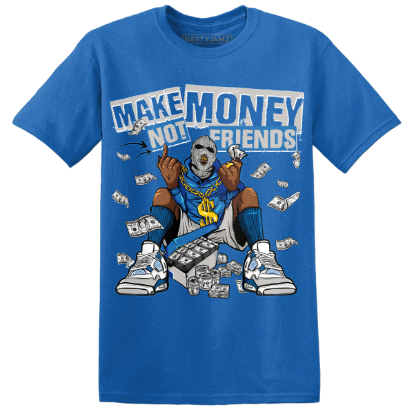 Industrial Blue 4s T Shirt Match Make Money Not Friends Jezsport.com