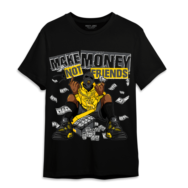 Thunder 4s T Shirt Match Make Money Not Friends Jezsport.com