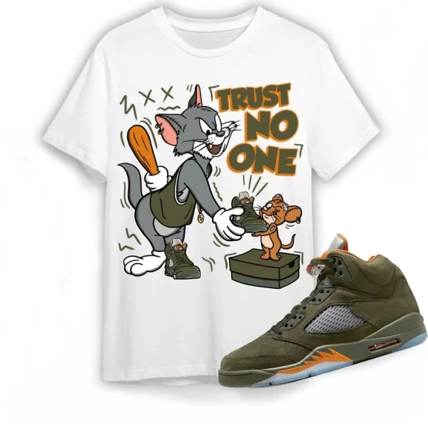 Jordan 5 Olive Shirt Trust No One Cat And Mouse Shirt, In Military Green To Match Sneaker, Matching Jordan Shirt Jezsport.com