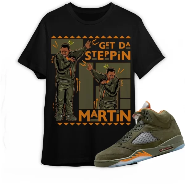 Jordan 5 Olive Shirt Martin Gd Steppin Shirt In Military Green To Match Sneaker, Matching Jordan Shirt Jezsport.com