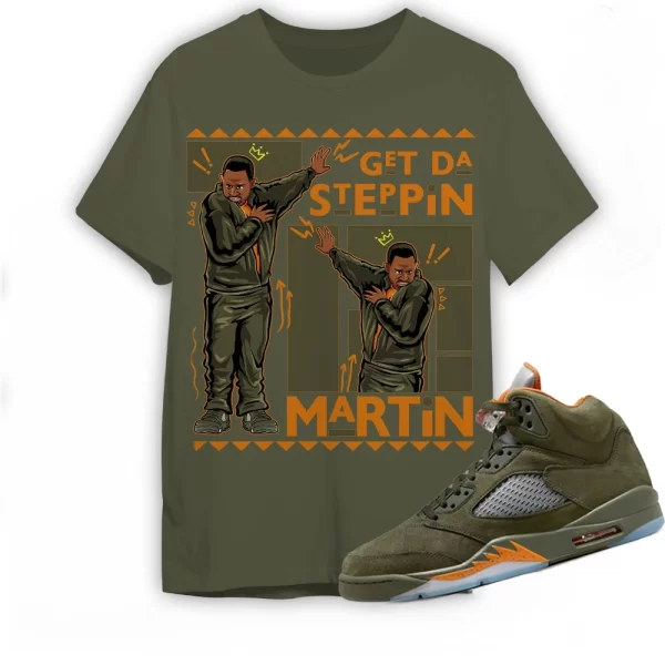 Jordan 5 Olive Shirt Martin Gd Steppin Shirt In Military Green To Match Sneaker, Matching Jordan Shirt Jezsport.com