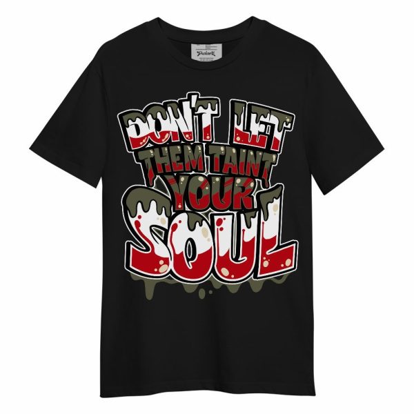 Low OG Medium Olive 1s Shirt - Never Taint Your Soul Shirt Unisex Oufit Unisex Shirt Matching Jordan Shirt Jezsport.com