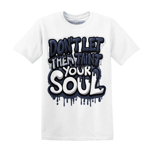 White Navy 6s T Shirt Match Never Taint Your Soul Jezsport.com