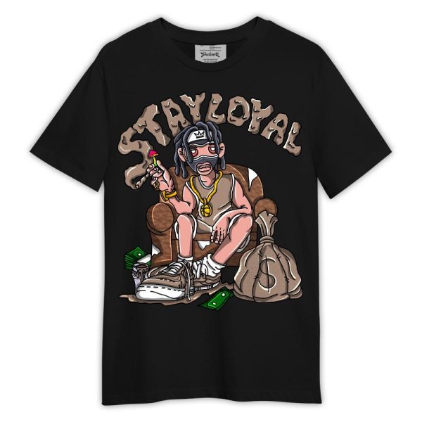 OG Latte 1s Shirt, Stay Loyal Shirt Outfit 1305 TCD Matching Jordan Shirt Jezsport.com