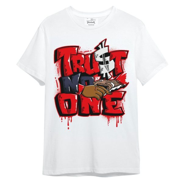 Low OG Howard Bison 1s Shirt, Trust No One Drip Shirt Outfit Unisex Shirt Matching Jordan Shirt Jezsport.com