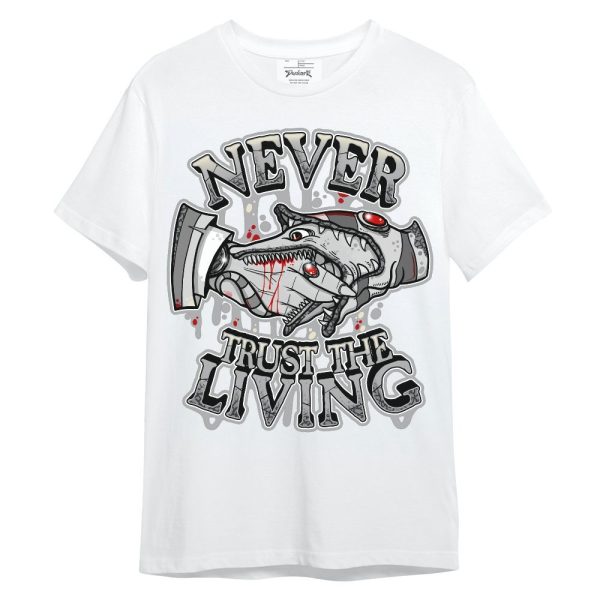 Cement Grey 3s Shirt - Never Trusting Living Halloween Graphic Unisex Shirt Matching Jordan Shirt Jezsport.com