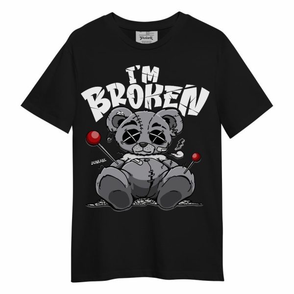 Cement Grey 3s Shirt, I'm Broken Bear Unisex Shirt Matching Jordan Shirt Jezsport.com