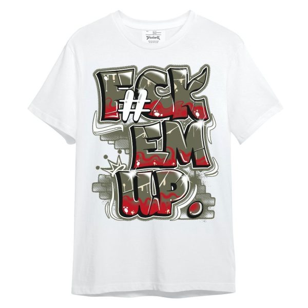 Low OG Medium Olive 1s Shirt - F#ck Em Up Graphic Unisex Shirt Matching Jordan Shirt Jezsport.com