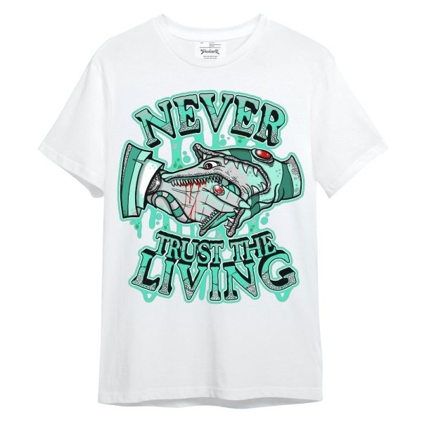 Black Green Glow 3s Shirt - Never Trusting Living Halloween Graphic Unisex Shirt Matching Jordan Shirt Jezsport.com