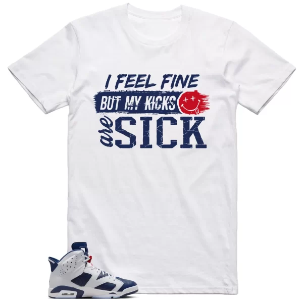 Sick Kicks Shirt to Match Jordan 6 Olympic 2024 Jezsport.com