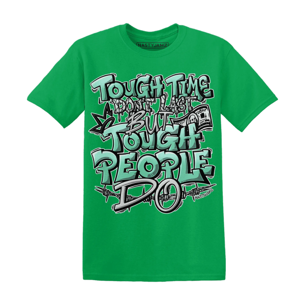 Green Glow 3s T Shirt Match Tough People Never Fall Jezsport.com