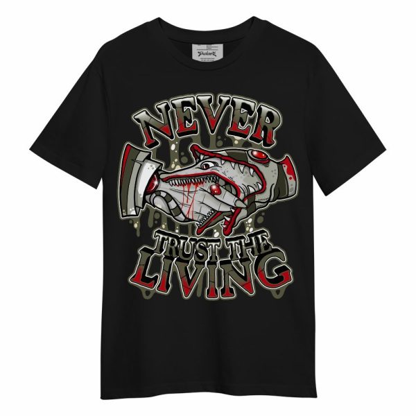 Low OG Medium Olive 1s Shirt - Never Trusting Living Halloween Graphic Unisex Shirt Matching Jordan Shirt Jezsport.com