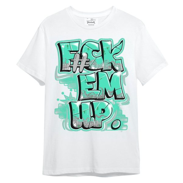 Black Green Glow 3s Shirt - F#ck Em Up Graphic Unisex Shirt Matching Jordan Shirt Jezsport.com