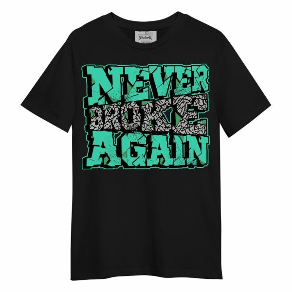 Black Green Glow 3s Shirt, Never Broke Again Work Hard Green Glow 3s Unisex Shirt Matching Jordan Shirt Jezsport.com