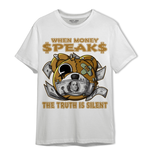 Wheat 13s T Shirt Match When Money Speaks BER Jezsport.com