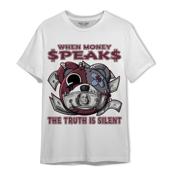 Burgundy 5s T Shirt Match When Money Speaks Ber Jezsport.com