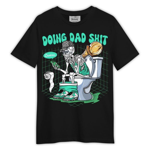 Black Green Glow 3s Shirt, Doing Dad Shit Shirt Outfit 305 TCD Matching Jordan Shirt Jezsport.com