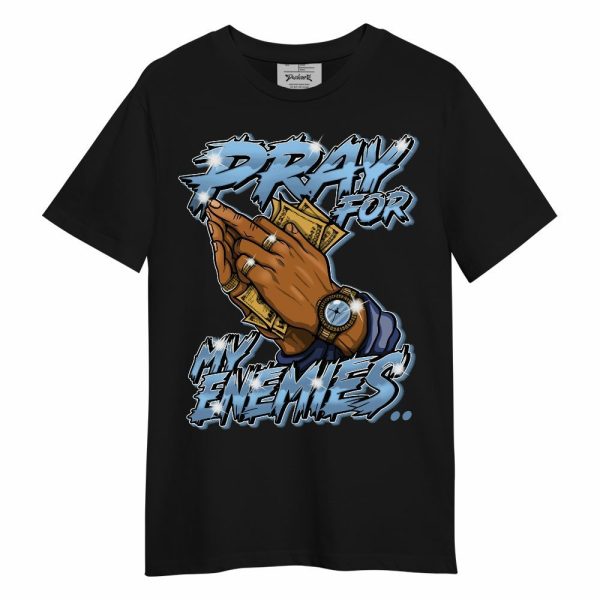 High OG First In Flight 1s Shirt Prayed For Enemies Graphic Unisex Shirt Matching Jordan Shirt Jezsport.com