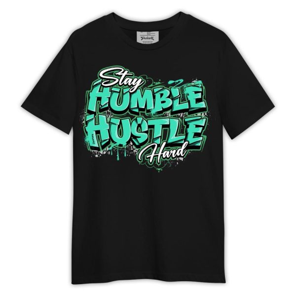 Black Green Glow 3s Shirt, Stay Humble Huslte Hard Shirt Green Glow 3s Outfit Matching Jordan Shirt Jezsport.com