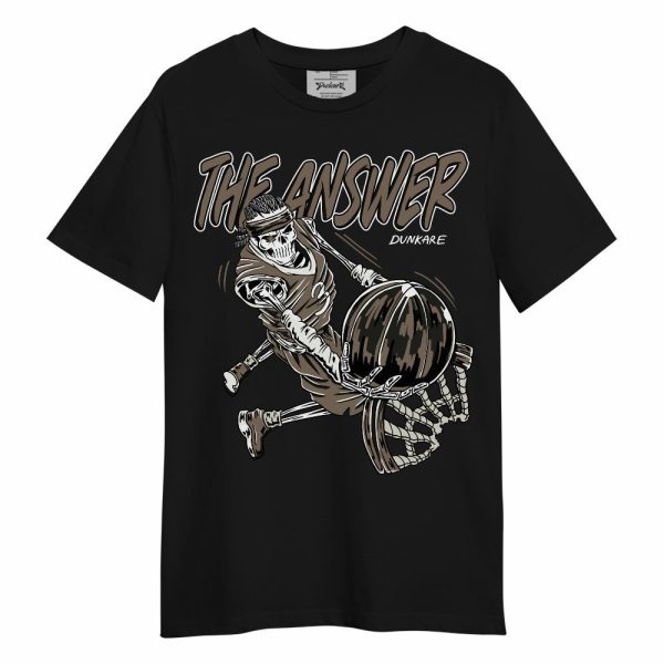 Low OG Dark Mocha 1s Shirt - The Answer Skeleton Unisex Shirt Matching Jordan Shirt Jezsport.com