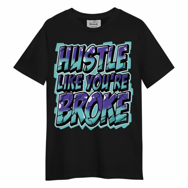 Low Hornets 1s Shirt - Hustles Like Broke Unisex Shirt Matching Jordan Shirt Jezsport.com